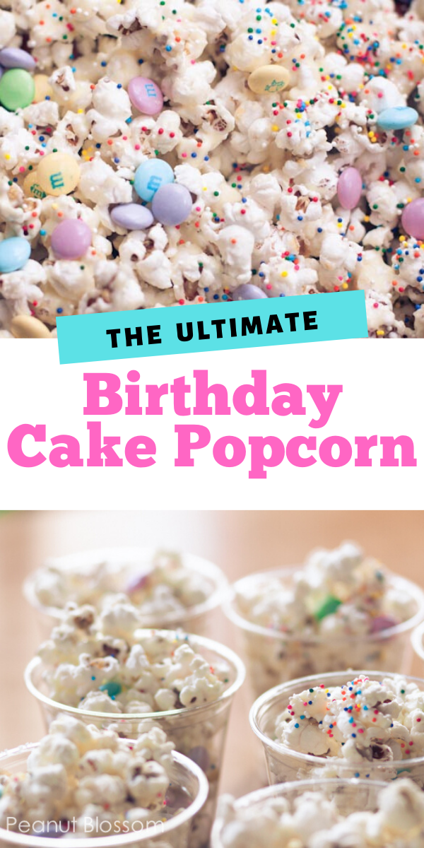 Birthday Cake Popcorn Is The Perfect Party Treat For Kids
