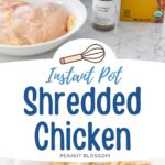 The photo collage shows a bowl of shredded chicken next to a photo of the Instant Pot and ingredients.