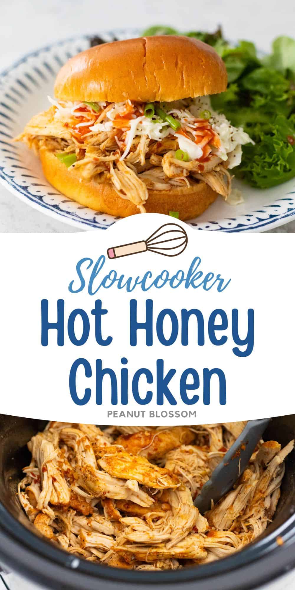 the photo collage shows the hot honey chicken sandwich next to a photo of the shredded chicken in the slowcooker. 